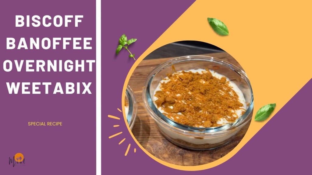Biscoff Banoffee Overnight Weetabix