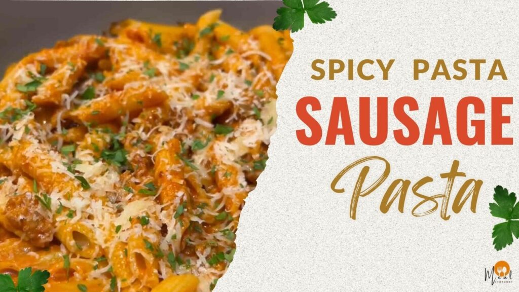 Spicy Sausage Pasta