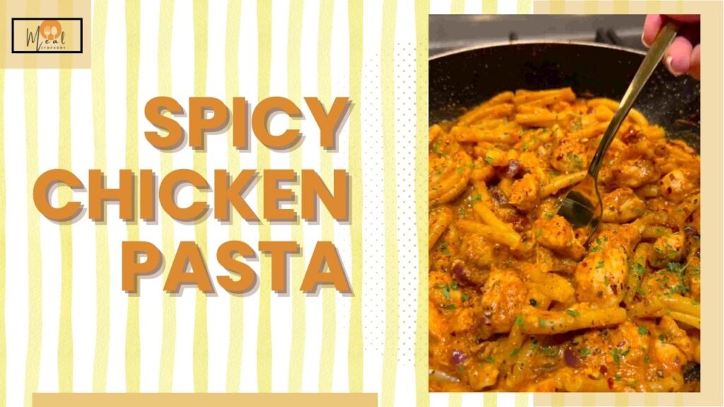 Spicy Chicken Pasta